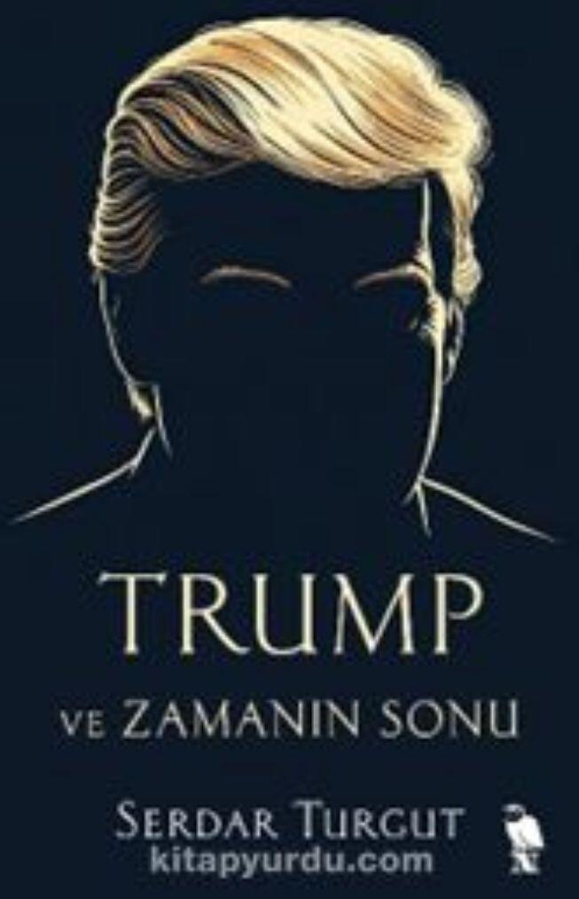 Trump ve Zamanın Sonu