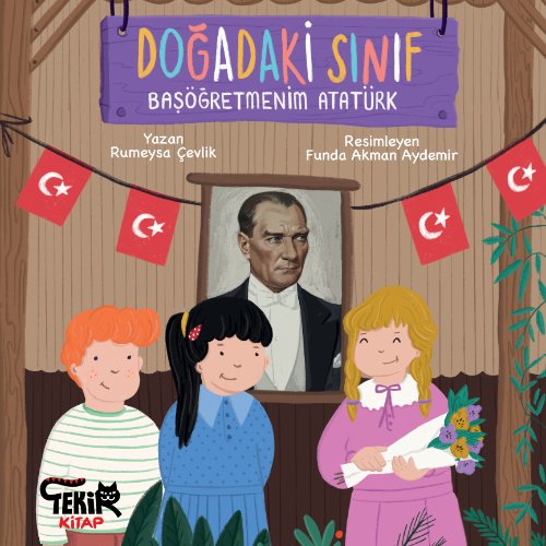 Doğadaki Sınıf  Başöğretmenim Atatürk