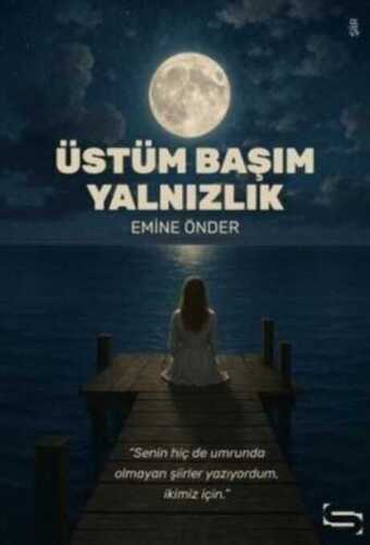 Üstüm Başım Yalnızlık