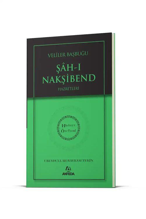 Veliler Başbuğu Şâh-ı Nakşibend Hazretleri