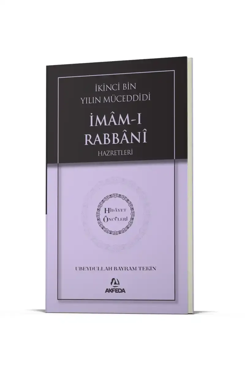 İkinci Bin Yılın Müceddidi İmâm-ı Rabbânî Hazretleri