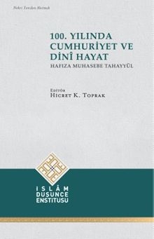 100. Yılında Cumhuriyet ve Dini Hayat