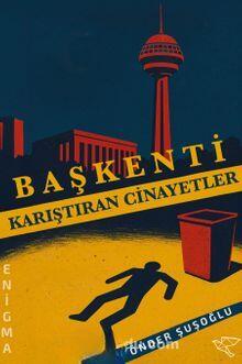 Başkenti Karıştıran Cinayetler