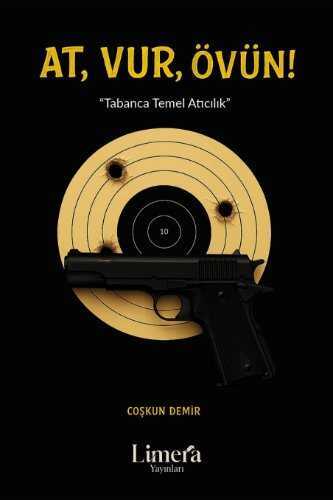 At, Vur, Övün!  Tabanca Temel Atıcılık