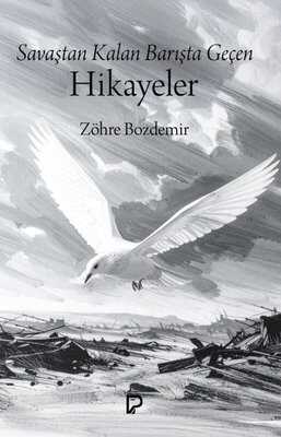 Savaştan Kalan Barışta Geçen Hikayeler
