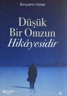 Düşük Bir Omzun Hikâyesidir