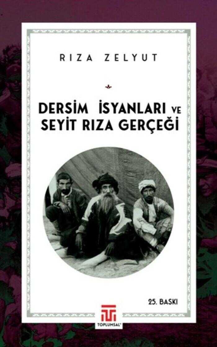 Dersim İsyanları ve Seyit Rıza Gerçeği