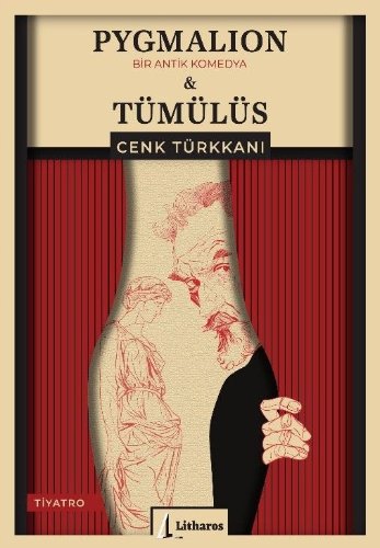 Pygmalion  Tümülüs