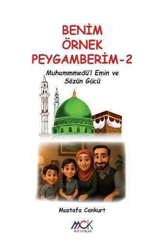 Benim Örnek Peygamberim 2 / Muhammedü'l-Emin ve Sözün Gücü