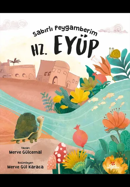 Sabırlı Peygamberim Hz. Eyüp