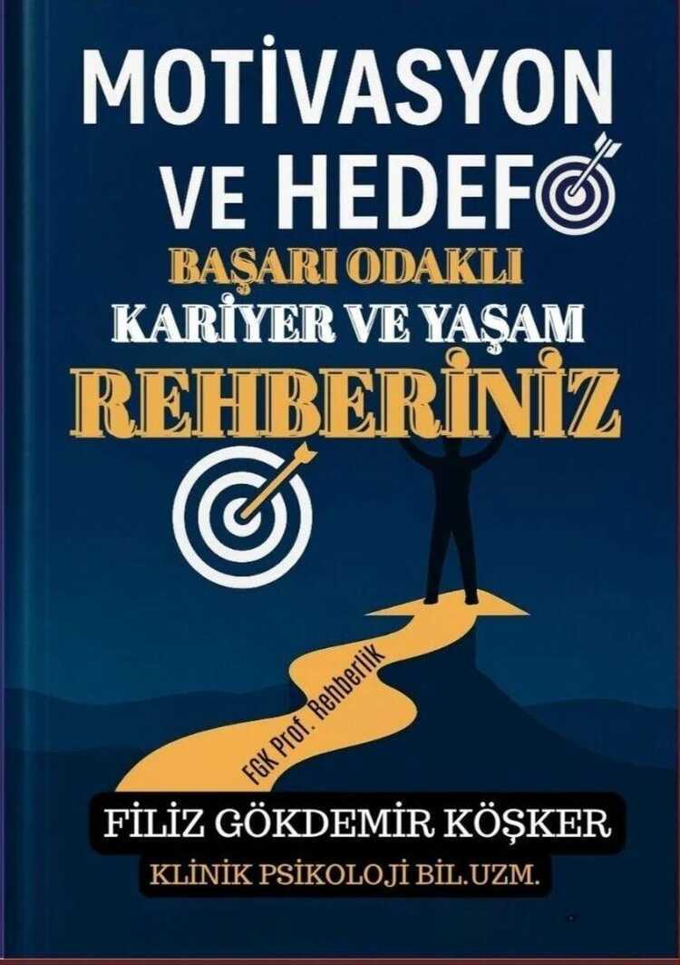 Motivasyon ve Hedef Başarı Odaklı Kariyer ve Yaşam Rehberiniz