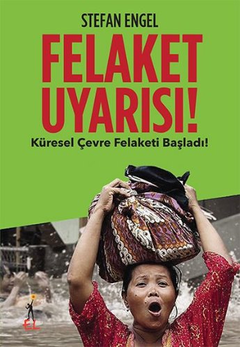Felaket Uyarısı!  Küresel Çevre Felaketi Başladı!