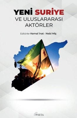 Yeni Suriye ve Uluslararası Aktörler
