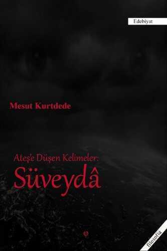 Ateş'e Düşen Kelimeler: Süveyda