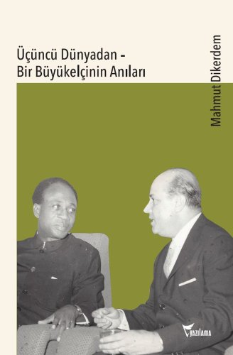 Üçüncü Dünyadan  Bir Büyükelçinin Anıları
