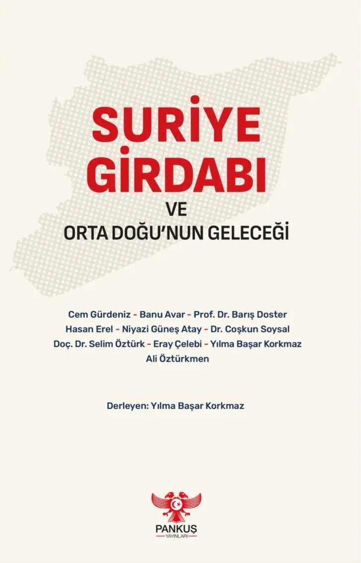 Suriye Girdabı ve Orta Doğu'nun Geleceği