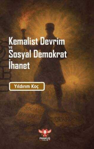 Kemalist Devrim ve Sosyal Demokrat İhanet