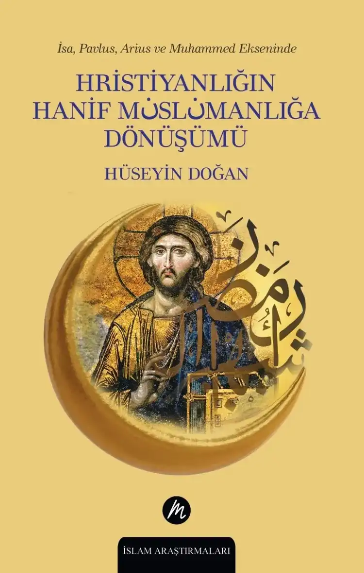 Hristiyanlığın Hanif Müslümanlığa Dönüşümü