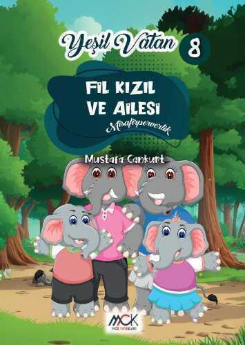 Fil Kızıl ve Ailesi (Misafirperverlik) Yeşil Vatan Serisi 8 – Resimli Hikaye 6+Yaş