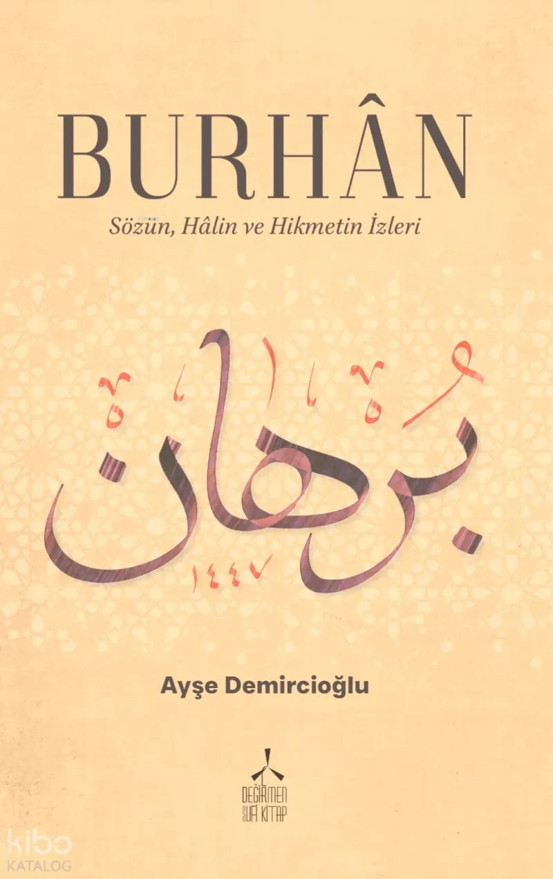 Burhan  Sözün, Halin ve Hikmetin İzleri