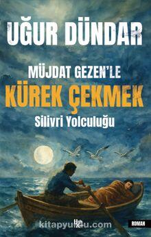 Müjdat Gezen’le Kürek Çekmek