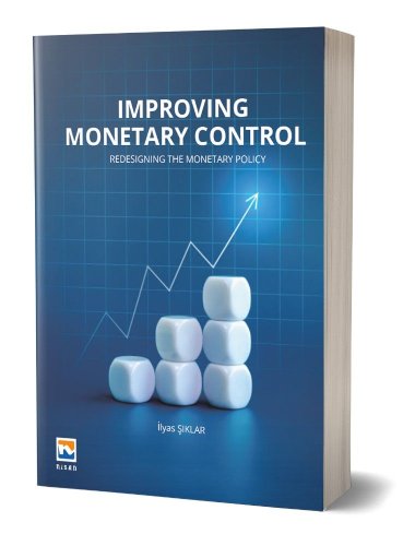 Improving Monetary Control  Redesigning The Monetary Policy
