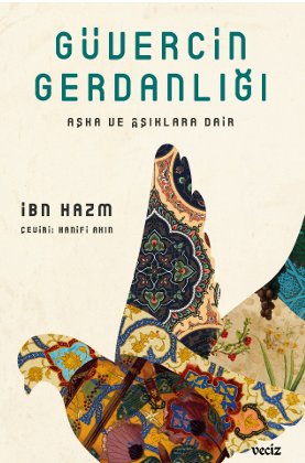 Güvercin Gerdanlığı  Aşka ve  Aşıklara Dair