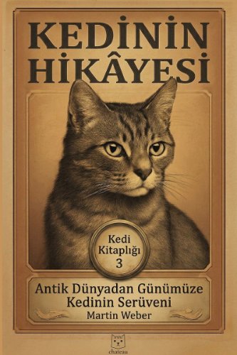 Kedinin Hikayesi / Kedi Kitaplığı 3