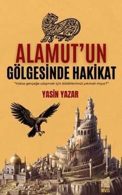 Alamut’un Gölgesinde Hakikat