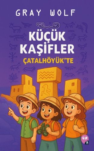 Küçük Kaşifler Çatalhöyük'te