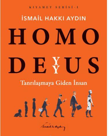 Homo Deyyus / Tanrılaşmaya Giden İnsan