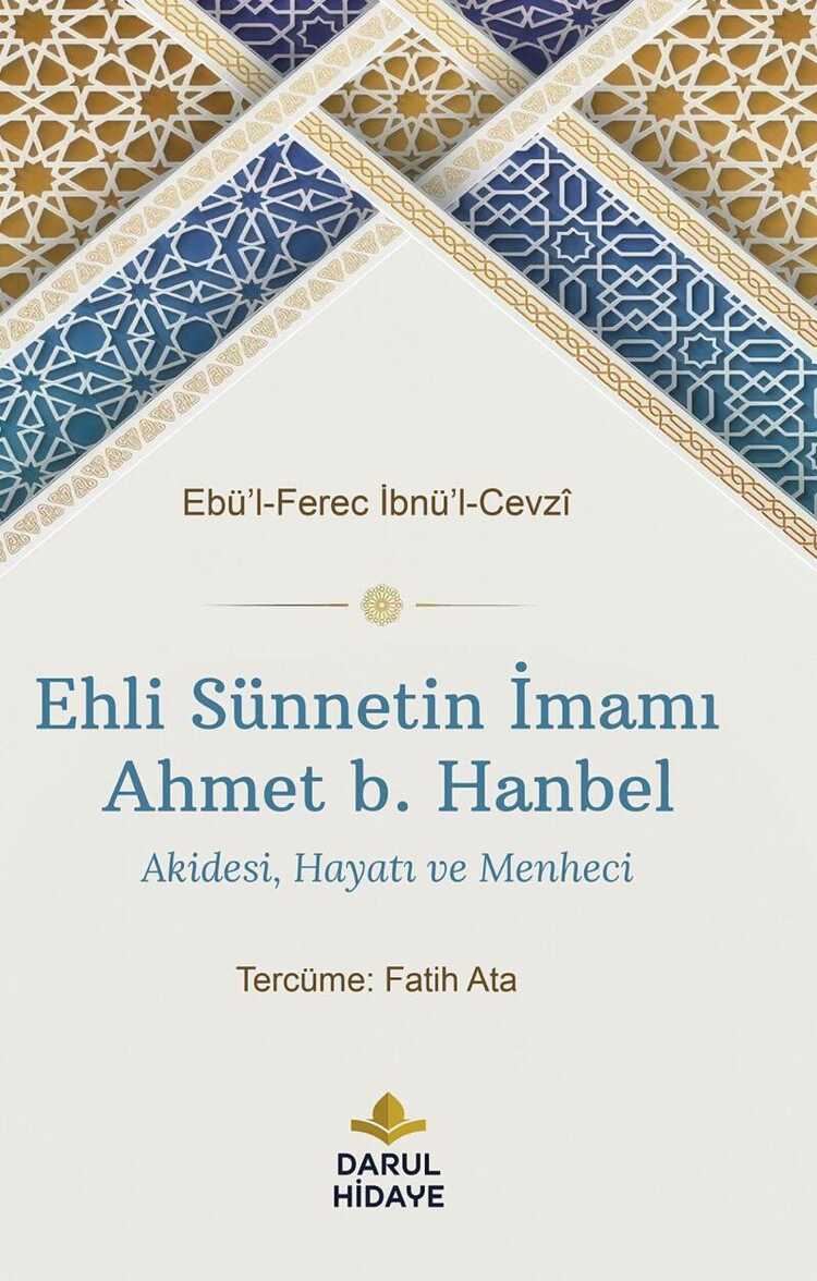 Ehli Sünnetin İmamı Ahmet b. Hanbel