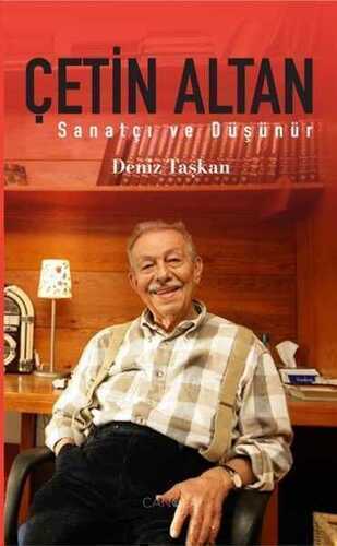 Sanatçı ve Düşünür Çetin Altan — Deniz Taşkan