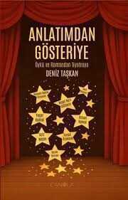 Anlatımdan Gösteriye / Öykü ve Romandan Tiyatroya