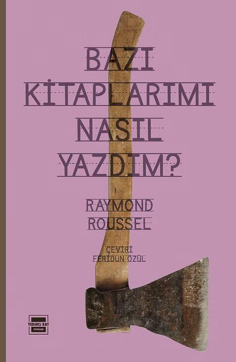 Bazı Kitaplarımı Nasıl Yazdım?