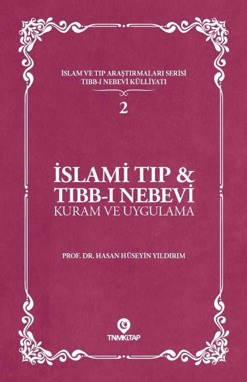 İslami Tıp & Tıbb-ı Nebevi: Kuram ve Uygulama