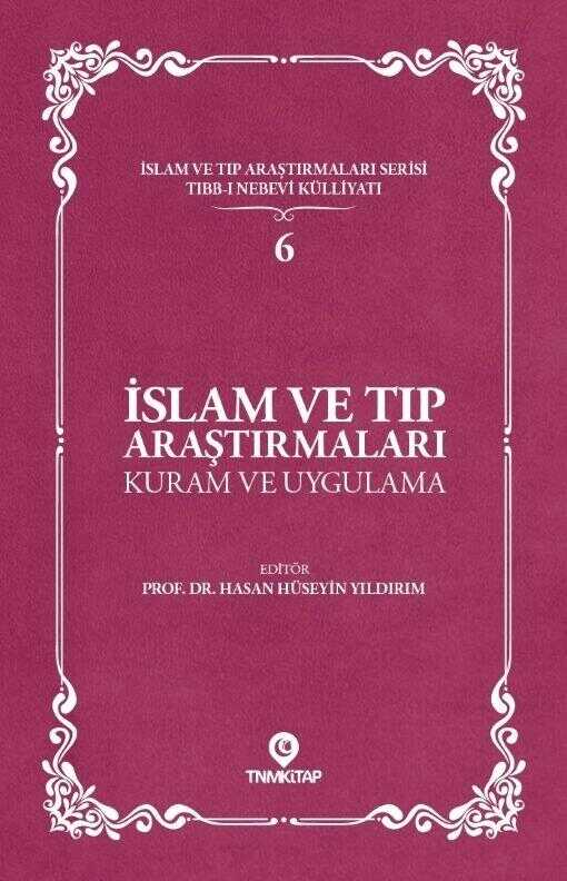 İslam ve Tıp Araştırmaları: Kuram ve Uygulama