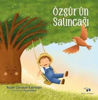 Özgür'ün Salıncağı — Başak Çalışkan Kabiloğlu
