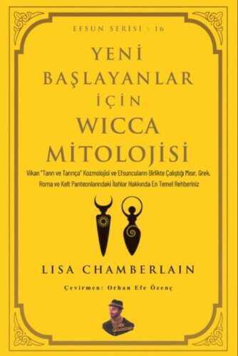 Yeni Başlayanlar İçin Wicca Mitolojisi
