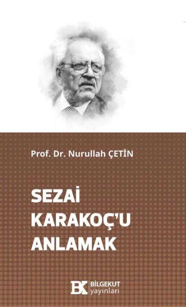 Sezai Karakoç'u Anlamak