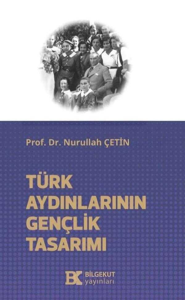 Türk Aydınlarının Gençlik Tasarımı