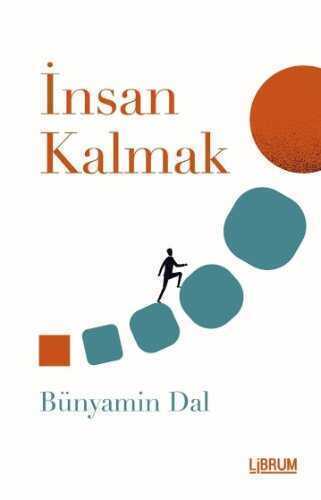 İnsan Kalmak — Bünyamin Dal