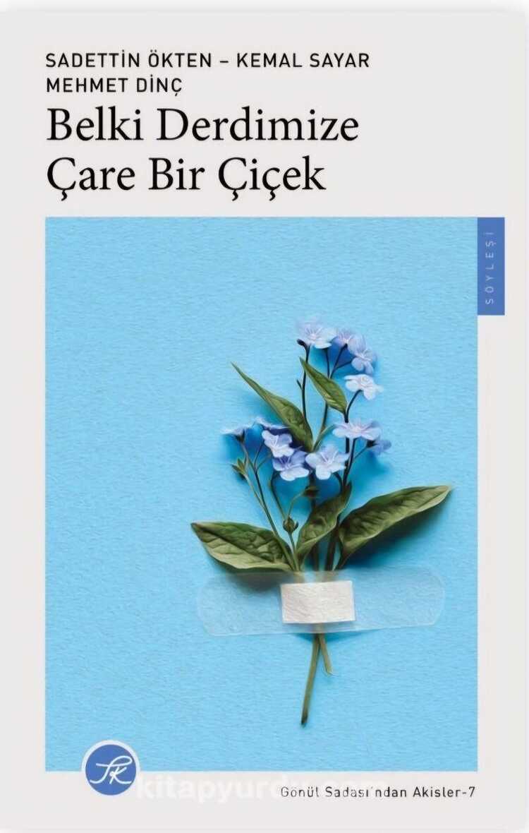 Belki Derdimize Çare Bir Çiçek