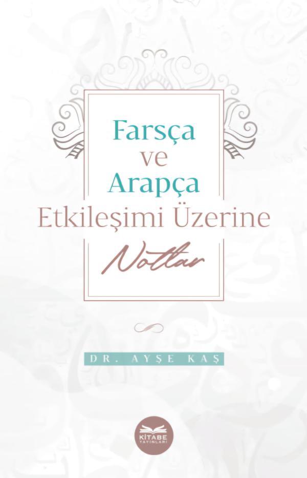 Farsça ve Arapça Etkileşimi Üzerine Notlar