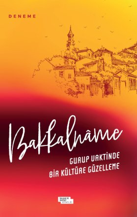 Bakkalname  Gurup Vaktinde Bir Kültüre Güzelleme