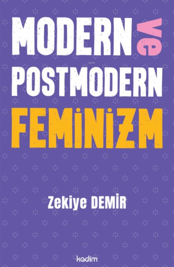 Modern ve Postmodern Feminizm