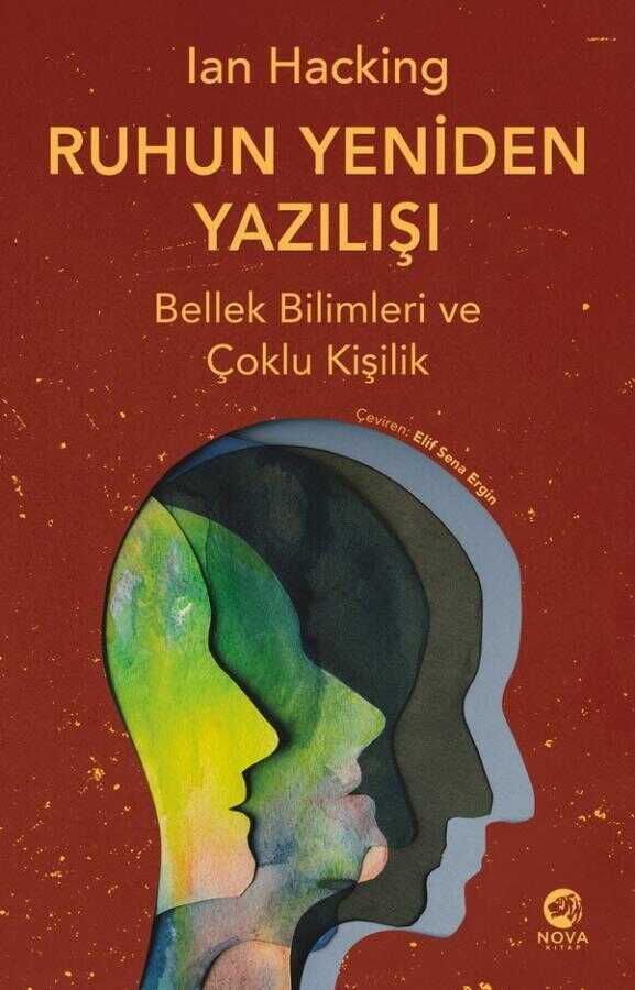 Ruhun Yeniden Yazılışı: Bellek Bilimleri ve Çoklu Kişilik — Ian Hacking