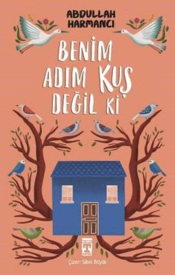 Benim Adım Kuş Değil Ki