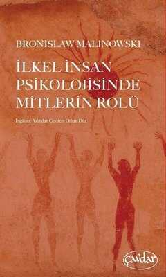 İlkel İnsan Psikolojisinde Mitlerin Rolü
