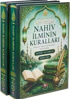 Nahiv İlminin Kuralları  Arapça'nın Yapısını Kavramak İçin Temel Kaideler